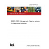 20/30400796 DC BS EN 62682. Management of alarms systems for the process industries 20/30400796 DC BS EN 62682. Management of alarms systems for the process industries