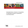 BS ISO 32210:2022 Sustainable finance. Guidance on the application of sustainability principles for organizations in the financial sector