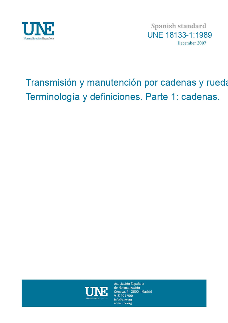 UNE 1813311989 TRANSMISSION AND HANDLING FOR ROLLER CHAINS AND CHAIN WHEELS. TERMINOLOGY AND