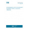 UNE 28545:1988 ENVIRONMENTAL TESTS FOR AIRCRAFT EQUIPMENT. PART 3.4: ACOUSTIC VIBRATION. UNE 28545:1988 ENVIRONMENTAL TESTS FOR AIRCRAFT EQUIPMENT. PART 3.4: ACOUSTIC VIBRATION.