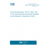 UNE EN IEC 60068-2-2:2025 Environmental testing - Part 2-2: Tests - Test B: Dry heat (Endorsed by Asociación Española de Normalización in December of 2025.)