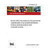 26/30486422 DC BS ISO 24823 Test method for the experimental characterisation of out-of-plane permeability of fibrous reinforcements for liquid composite moulding