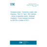 UNE EN 4652-113:2015 Aerospace series - Connectors, coaxial, radio frequency - Part 113: Type 1, BNC interface - Clamp nut assembly version - Bulkhead receptacle - Product standard (Endorsed by AENOR in October of 2015.)