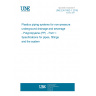 UNE EN 1852-1:2018 Plastics piping systems for non-pressure underground drainage and sewerage - Polypropylene (PP) - Part 1: Specifications for pipes, fittings and the system UNE EN 1852-1:2018 Plastics piping systems for non-pressure underground drainage and sewerage - Polypropylene (PP) - Part 1: Specifications for pipes, fittings and the system