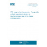 UNE EN 12807:2020 LPG equipment and accessories - Transportable refillable brazed steel cylinders for liquefied petroleum gas (LPG) - Design and construction