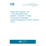 UNE EN ISO 10079-1:2016/A1:2019 Medical suction equipment - Part 1: Electrically powered suction equipment - Amendment 1: Changes to requirements for operating at extremes of temperature (ISO 10079-1:2015/Amd 1:2018) UNE EN ISO 10079-1:2016/A1:2019 Medical suction equipment - Part 1: Electrically powered suction equipment - Amendment 1: Changes to requirements for operating at extremes of temperature (ISO 10079-1:2015/Amd 1:2018)