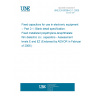 UNE EN 60384-2-1:2005 Fixed capacitors for use in electronic equipment -- Part 2-1: Blank detail specification: Fixed metallized polyethylene-terephthalate film dielectric d.c. capacitors - Assessment levels E and EZ (Endorsed by AENOR in February of 2006.)