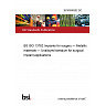 26/30500502 DC BS ISO 13782 Implants for surgery — Metallic materials — Unalloyed tantalum for surgical implant applications