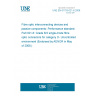 UNE EN 61753-021-6:2008 Fibre optic interconnecting devices and passive components- Performance standard- Part 021-6: Grade B/2 single-mode fibre optic connectors for category O- Uncontrolled environment (Endorsed by AENOR in May of 2008.)