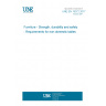 UNE EN 15372:2017 Furniture - Strength, durability and safety - Requirements for non-domestic tables UNE EN 15372:2017 Furniture - Strength, durability and safety - Requirements for non-domestic tables