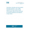 UNE EN IEC 62368-3:2020 Audio/video, information and communication technology equipment - Part 3: Safety aspects for DC power transfer through communication cables and ports (Endorsed by Asociación Española de Normalización in May of 2020.)