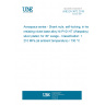 UNE EN 3672:2016 Aerospace series - Shank nuts, self-locking, in heat resisting nickel base alloy NI-P101HT (Waspaloy), silver plated, for 30° swage - Classification: 1 210 MPa (at ambient temperature) / 730 °C UNE EN 3672:2016 Aerospace series - Shank nuts, self-locking, in heat resisting nickel base alloy NI-P101HT (Waspaloy), silver plated, for 30° swage - Classification: 1 210 MPa (at ambient temperature) / 730 °C