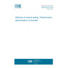 UNE 80213:2010 Methods of cement testing. Potentiometric determination of chlorides