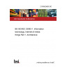 21/30425600 DC BS ISO/IEC 23093-1. Information technology. Internet of media things Part 1. Architecture 21/30425600 DC BS ISO/IEC 23093-1. Information technology. Internet of media things Part 1. Architecture