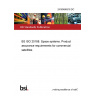 24/30486518 DC BS ISO 20188. Space systems. Product assurance requirements for commercial satellites