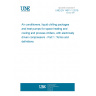 UNE EN 14511-1:2019 Air conditioners, liquid chilling packages and heat pumps for space heating and cooling and process chillers, with electrically driven compressors - Part 1: Terms and definitions UNE EN 14511-1:2019 Air conditioners, liquid chilling packages and heat pumps for space heating and cooling and process chillers, with electrically driven compressors - Part 1: Terms and definitions