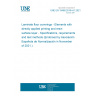 UNE EN 15468:2016+A1:2021 Laminate floor coverings - Elements with directly applied printing and resin surface layer - Specifications, requirements and test methods (Endorsed by Asociación Española de Normalización in November of 2021.) UNE EN 15468:2016+A1:2021 Laminate floor coverings - Elements with directly applied printing and resin surface layer - Specifications, requirements and test methods (Endorsed by Asociación Española de Normalización in November of 2021.)