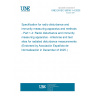 UNE EN IEC 55016-1-4:2025 Specification for radio disturbance and immunity measuring apparatus and methods - Part 1-4: Radio disturbance and immunity measuring apparatus - Antennas and test sites for radiated disturbance measurements (Endorsed by Asociación Española de Normalización in December of 2025.)