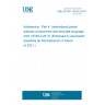 UNE EN ISO 19160-4:2017 Addressing - Part 4: International postal address components and template language (ISO 19160-4:2017) (Endorsed by Asociación Española de Normalización in March of 2021.) UNE EN ISO 19160-4:2017 Addressing - Part 4: International postal address components and template language (ISO 19160-4:2017) (Endorsed by Asociación Española de Normalización in March of 2021.)