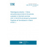 UNE EN ISO 14146:2021 Radiological protection - Criteria and performance limits for the periodic evaluation of dosimetry services (ISO 14146:2018) (Endorsed by Asociación Española de Normalización in March of 2021.)