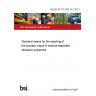 BS EN 61157:2007+A1:2013 Standard means for the reporting of the acoustic output of medical diagnostic ultrasonic equipment