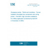 UNE EN 2435-005:2006 Aerospace series - Paints and varnishes - Corrosion resistant chromated two component cold curing primer - Part 005: High corrosion resistance for military application (Endorsed by AENOR in November of 2006.) UNE EN 2435-005:2006 Aerospace series - Paints and varnishes - Corrosion resistant chromated two component cold curing primer - Part 005: High corrosion resistance for military application (Endorsed by AENOR in November of 2006.)