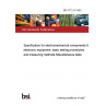 BS 5772-9:1993 Specification for electromechanical components for electronic equipment: basic testing procedures and measuring methods Miscellaneous tests