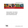 BS EN 61290-3-3:2014 Optical amplifiers. Test methods Noise figure parameters. Signal power to total ASE power ratio