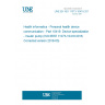 UNE EN ISO 11073-10419:2016 Health informatics - Personal health device communication - Part 10419: Device specialization - Insulin pump (ISO/IEEE 11073-10419:2016, Corrected version 2018-03) UNE EN ISO 11073-10419:2016 Health informatics - Personal health device communication - Part 10419: Device specialization - Insulin pump (ISO/IEEE 11073-10419:2016, Corrected version 2018-03)