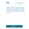 UNE EN 16214-3:2013+A1:2018 Sustainability criteria for the production of biofuels and bioliquids for energy applications - Principles, criteria, indicators and verifiers - Part 3: Biodiversity and environmental aspects related to nature protection purposes UNE EN 16214-3:2013+A1:2018 Sustainability criteria for the production of biofuels and bioliquids for energy applications - Principles, criteria, indicators and verifiers - Part 3: Biodiversity and environmental aspects related to nature protection purposes