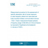 UNE EN IEC 62209-3:2019 Measurement procedure for the assessment of specific absorption rate of human exposure to radio frequency fields from hand-held and body-mounted wireless communication devices - Part 3: Vector measurement-based systems (Frequency range of 600 MHz to 6 GHz) (Endorsed by Asociación Española de Normalización in January of 2020.)