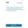 UNE EN 10333:2025 Steel for packaging - Flat steel products intended for use in contact with foodstuffs, products and beverages for human and animal consumption - Tin coated steel (tinplate)