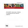 18/30355654 DC BS EN 62975. Natural esters. Guidelines for maintenance and use in electrical equipment 18/30355654 DC BS EN 62975. Natural esters. Guidelines for maintenance and use in electrical equipment