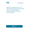 UNE EN 1793-2:2019 Road traffic noise reducing devices - Test method for determining the acoustic performance - Part 2: Intrinsic characteristics of airborne sound insulation under diffuse sound field conditions