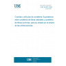 UNE 40303:2000 Ropes and cordage. Equivalence between natural fibre ropes and man-made fibre ropes for use in the mooring of vessels. UNE 40303:2000 Ropes and cordage. Equivalence between natural fibre ropes and man-made fibre ropes for use in the mooring of vessels.