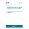 UNE EN 61010-2-201:2013 Safety requirements for electrical equipment for measurement, control and laboratory use - Part 2-201: Particular requirements for control equipment (Endorsed by AENOR in July of 2013.) UNE EN 61010-2-201:2013 Safety requirements for electrical equipment for measurement, control and laboratory use - Part 2-201: Particular requirements for control equipment (Endorsed by AENOR in July of 2013.)