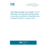 UNE EN 62271-112:2013 High-voltage switchgear and controlgear - Part 112: Alternating current high-speed earthing switches for secondary arc extinction on transmission lines (Endorsed by AENOR in January of 2014.) UNE EN 62271-112:2013 High-voltage switchgear and controlgear - Part 112: Alternating current high-speed earthing switches for secondary arc extinction on transmission lines (Endorsed by AENOR in January of 2014.)