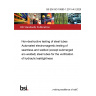 BS EN ISO 10893-1:2011+A1:2020 Non-destructive testing of steel tubes Automated electromagnetic testing of seamless and welded (except submerged arc-welded) steel tubes for the verification of hydraulic leaktightness