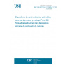 UNE EN 60730-2-2:2003/A11:2005 Automatic electrical controls for household and similar use -- Part 2-2: Particular requirements for thermal motor protectors UNE EN 60730-2-2:2003/A11:2005 Automatic electrical controls for household and similar use -- Part 2-2: Particular requirements for thermal motor protectors