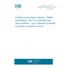 UNE EN 61158-5-12:2014 Industrial communication networks - Fieldbus specifications - Part 5-12: Application layer service definition - Type 12 elements (Endorsed by AENOR in November of 2014.) UNE EN 61158-5-12:2014 Industrial communication networks - Fieldbus specifications - Part 5-12: Application layer service definition - Type 12 elements (Endorsed by AENOR in November of 2014.)