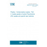 UNE EN 15347-2:2025 Plastics - Sorted plastics wastes - Part 2: Quality grades of sorted Polyethylene (PE) wastes and specific test methods