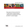 BS EN ISO 12625-7:2021 Tissue paper and tissue products Determination of optical properties. Measurement of brightness and colour with D65/10° (outdoor daylight)