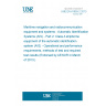 UNE EN 61993-2:2013 Maritime navigation and radiocommunication equipment and systems - Automatic Identification Systems (AIS) - Part 2: Class A shipborne equipment of the automatic identification system (AIS) - Operational and performance requirements, methods of test and required test results (Endorsed by AENOR in March of 2013.) UNE EN 61993-2:2013 Maritime navigation and radiocommunication equipment and systems - Automatic Identification Systems (AIS) - Part 2: Class A shipborne equipment of the automatic identification system (AIS) - Operational and performance requirements, methods of test and required test results (Endorsed by AENOR in March of 2013.)