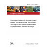 BS EN 12617-2:2004 Products and systems for the protection and repair of concrete structures. Test methods Shrinkage of crack injection products based on polymer binder: volumetric shrinkage