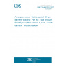 UNE EN 4641-301:2022 Aerospace series - Cables, optical 125 µm diameter cladding - Part 301: Tight structure 50/125 µm GI, fibre nominal 1,8 mm, outside diameter - Product standard UNE EN 4641-301:2022 Aerospace series - Cables, optical 125 µm diameter cladding - Part 301: Tight structure 50/125 µm GI, fibre nominal 1,8 mm, outside diameter - Product standard
