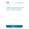 UNE ISO 44001:2017/Amd 1:2024 Collaborative business relationship management systems — Requirements and framework — Amendment 1: Climate action changes