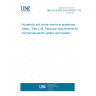 UNE EN 60335-2-48:2003/A12:2025 Household and similar electrical appliances - Safety - Part 2-48: Particular requirements for commercial electric grillers and toasters