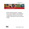 25/30547871 DC BS ISO 19078 Gas cylinders - Inspection of the cylinder installation, and requalification of high pressure cylinders for the on-board storage of natural gas as a fuel for automotive vehicles 25/30547871 DC BS ISO 19078 Gas cylinders - Inspection of the cylinder installation, and requalification of high pressure cylinders for the on-board storage of natural gas as a fuel for automotive vehicles