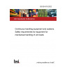 BS EN 619:2022 Continuous handling equipment and systems. Safety requirements for equipment for mechanical handling of unit loads