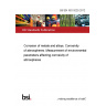 BS EN ISO 9225:2012 Corrosion of metals and alloys. Corrosivity of atmospheres. Measurement of environmental parameters affecting corrosivity of atmospheres